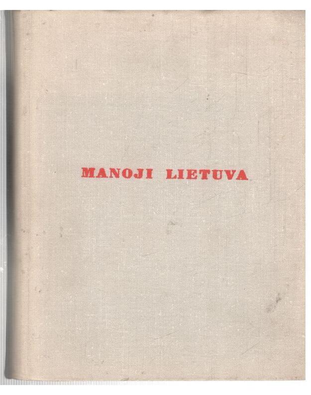 Manoji Lietuva. Poezijos rinktinė - sud. V. Rudokas