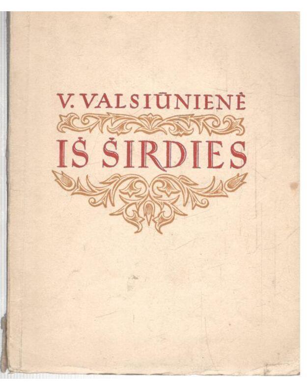 Iš širdies - Valsiūnienė Valerija