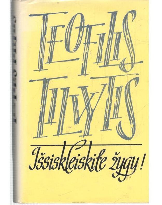 Išsiskleiskite žygį! - Tilvytis Teofilis