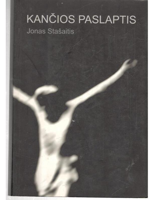 Kančios paslaptis. Poema - Stašaitis Jonas / su AUTOGRAFU