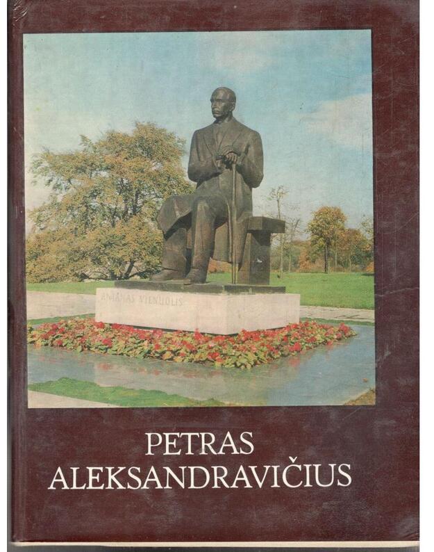 Petras Aleksandravičius / Lietuvių dailininkų monografijos - Umbrasas Juozas