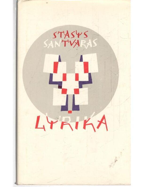 Stasys Santvaras. Lyrika - Stasys Santvaras / sudarė Vytautas Kazakevičius