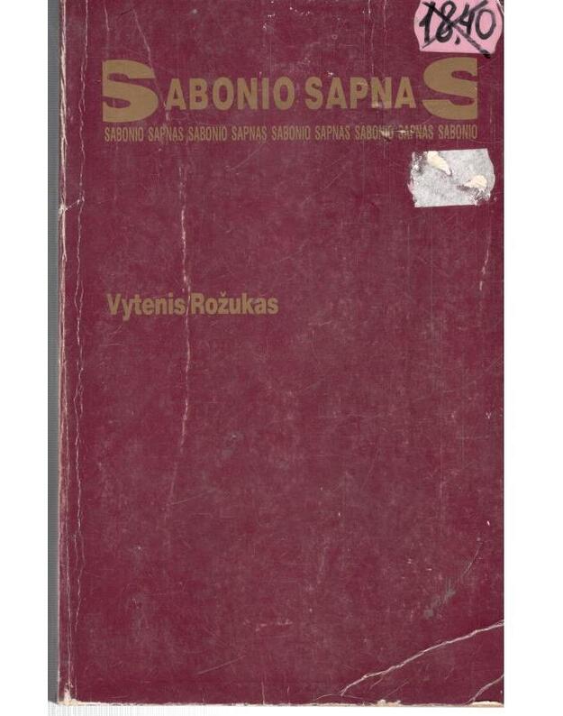 Sabonio sapnas. Laimingiausių akimirkų kaukės - Rožukas Vytenis