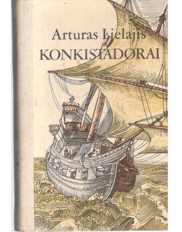 Konkistadorai - Arturas Lielajis