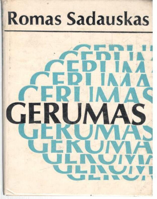 Gerumas. Apybraižos / Žmogus tarp žmonių - Sadauskas Romas