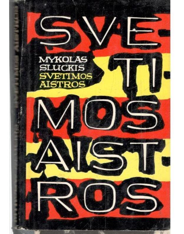 Svetimos aistros. Apysaka / 2-as leidimas - Sluckis Mykolas