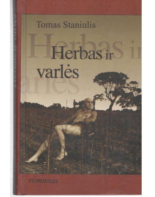 Herbas ir varlės. Romanas - Staniulis Tomas