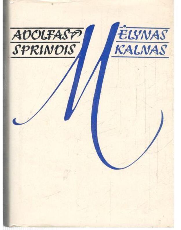 Mėlynas kalnas. Rinktinė - Sprindis Adolfas