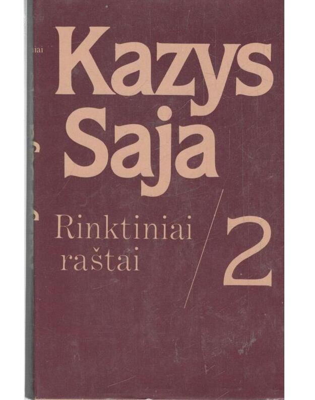 Kazys Saja. Rinktiniai raštai, t. 2 - Saja Kazys