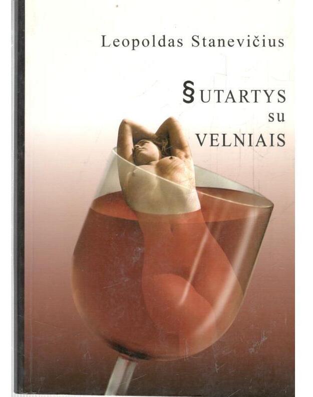 Sutartys su velniais. Smagu gyventi Lietuvoj - Stanevičius Leopoldas 