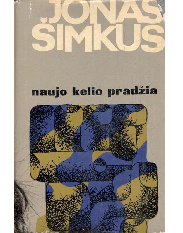 Naujo kelio pradžia - Šimkus Jonas