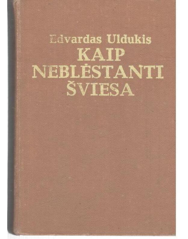 Kaip neblėstanti šviesa - Uldukis Edvardas