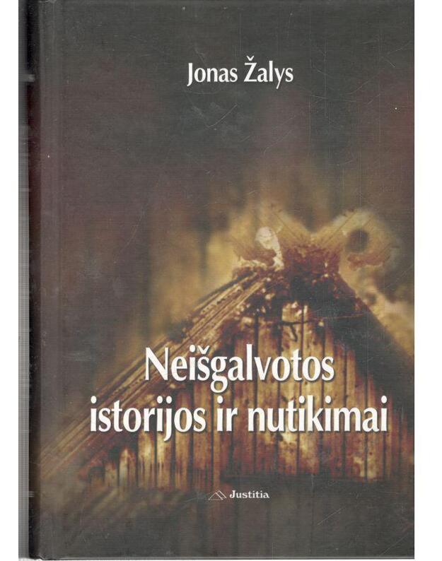 Neišgalvotos istorijos ir nutikimai - Žalys Jonas