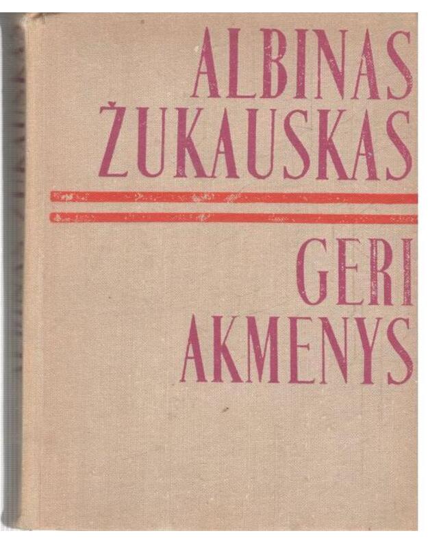 Geri akmenys - Žukauskas Albinas