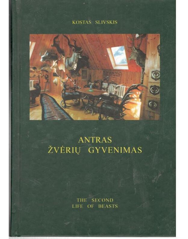 Antras žvėrių gyvenimas / The Second Life of Beasts - Slivskis Kostas 