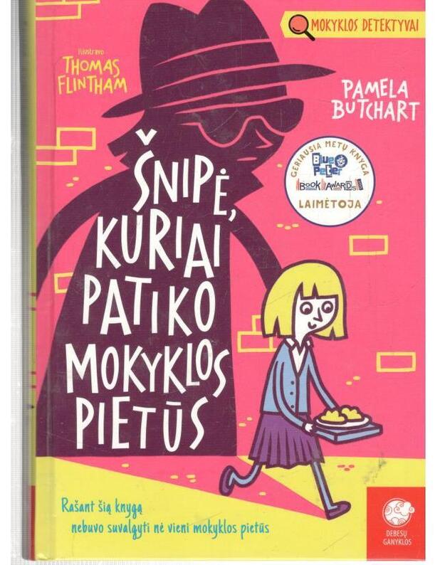 Šnipė, kuriai patiko mokyklos pietūs / Mokyklos detektyvai - Butchart Pamela