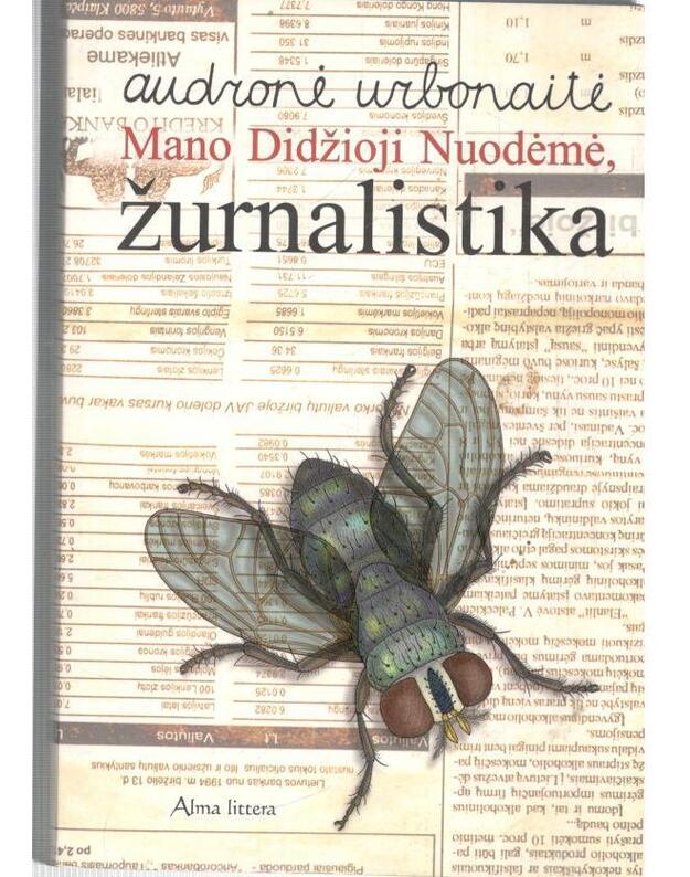 Mano Didžioji Nuodėmė, žurnalistika - Urbonaitė Audronė