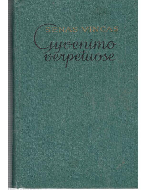 Gyvenimo verpetuose - Senas Vincas / Vincas Jakštys