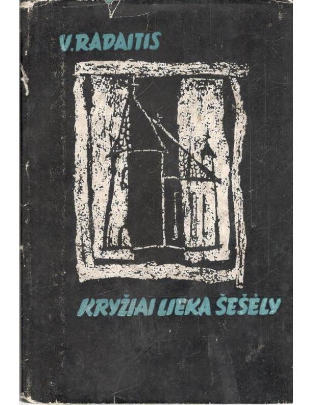 Kryžiai lieka šešėly: pasakojimai apie kunigus - Radaitis V.