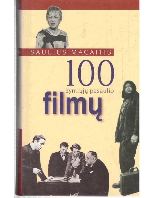 100 žymiųjų pasaulio filmų - Macaitis Saulius