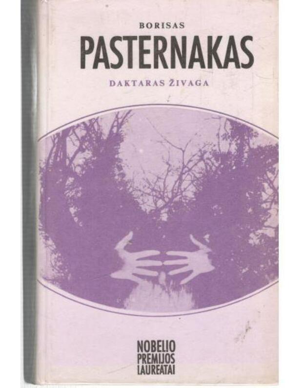 Daktaras Živaga / Nobelio premijos laureatai - Pasternakas Borisas / Pasternak Boris 