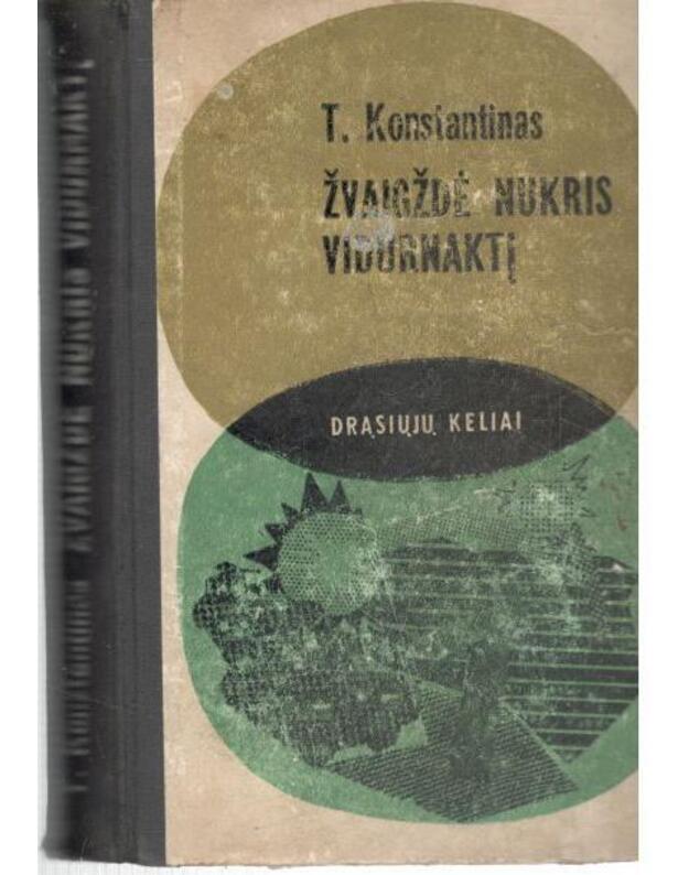 Žvaigždė nukris vidurnaktį. Nuotykių apysaka  / DK 1967 - Konstantinas Teodoras