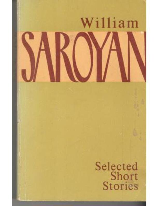 W. Saroyan. Selected Short Stories - Saroyan William 