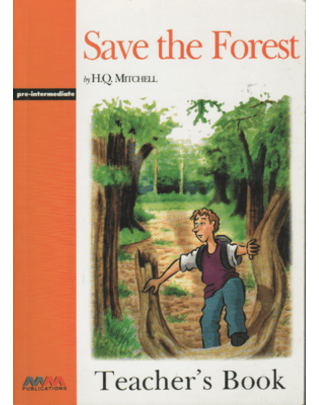 Save the Forest. Teacher s Book - Mitchell H. Q