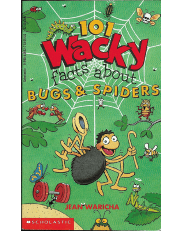 101 wacky facts about bugs and spiders - Waricha Jean