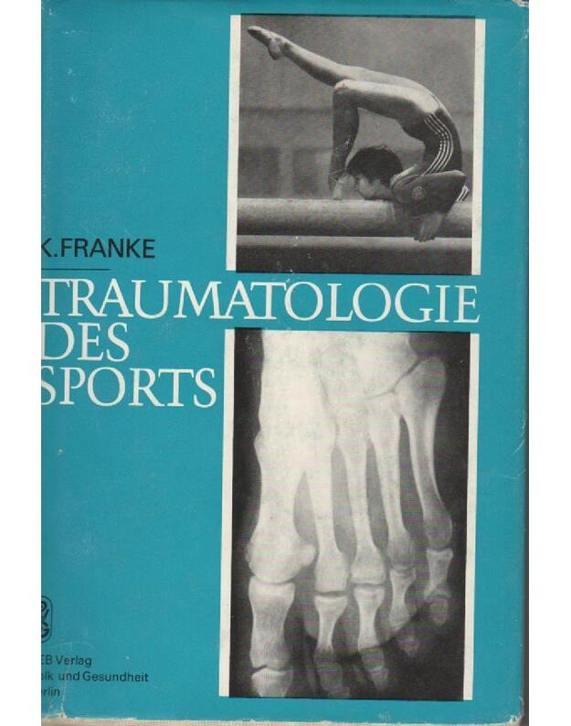 Traumatologie des Sports - Franke Kurt