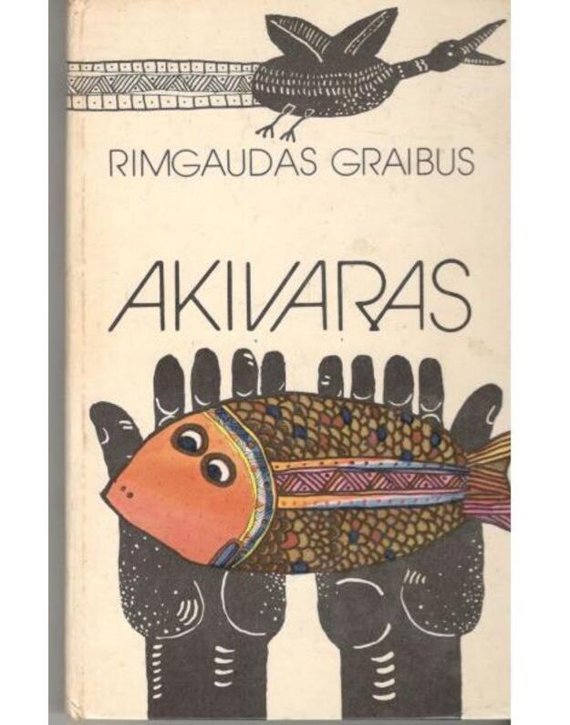 Akivaras. Eilėraščiai - Graibus Rimgaudas 