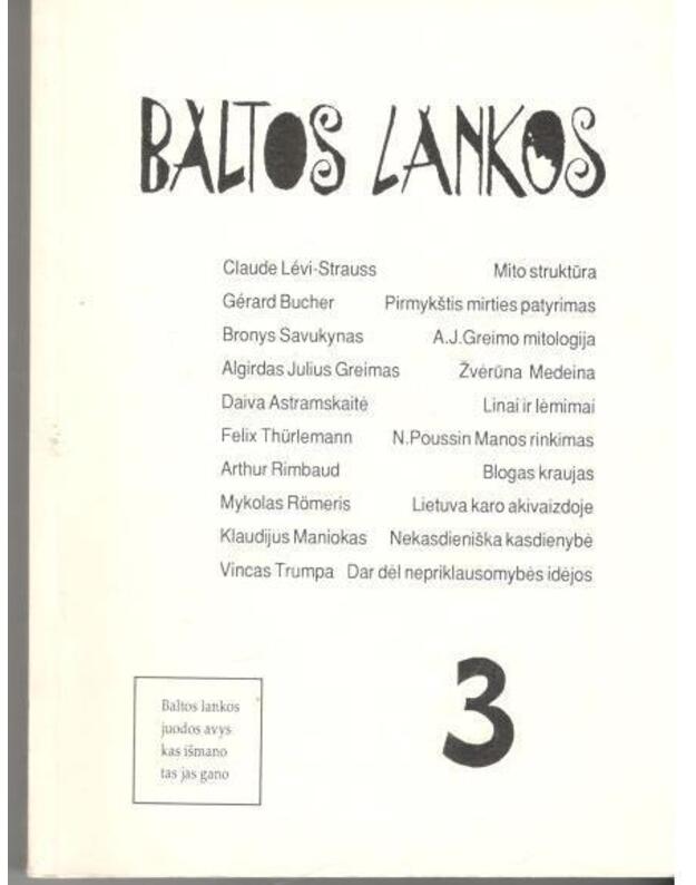 Baltos Lankos 3/1993. Tekstai ir interpretacijos - redakcija: Vytautas Kavolis, Arūnas Sverdiolas, Saulius Žukas