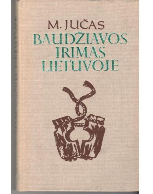 Baudžiavos irimas Lietuvoje - Jučas M.