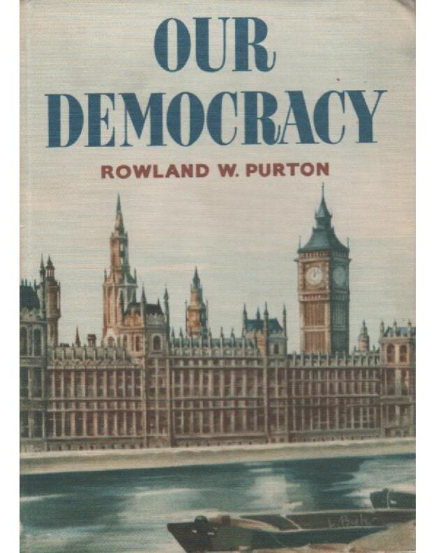 OUR DEMOCRACY - Purton W. Rowland