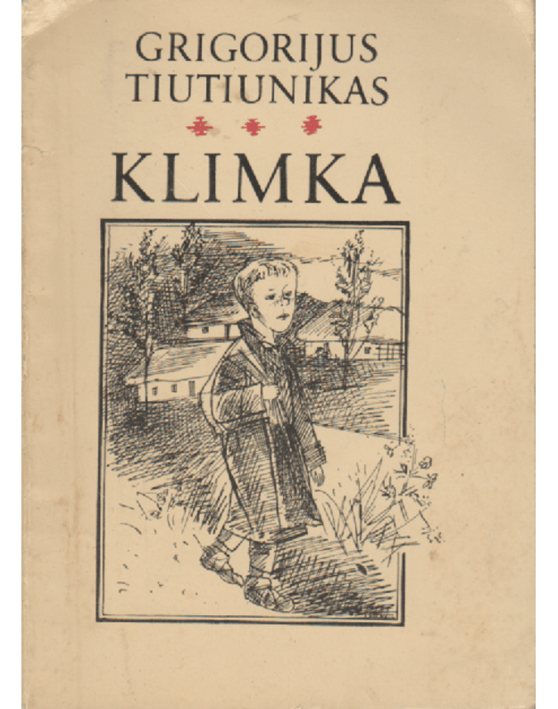 Klimka. Apysaka - Tiutiunikas Grigorijus