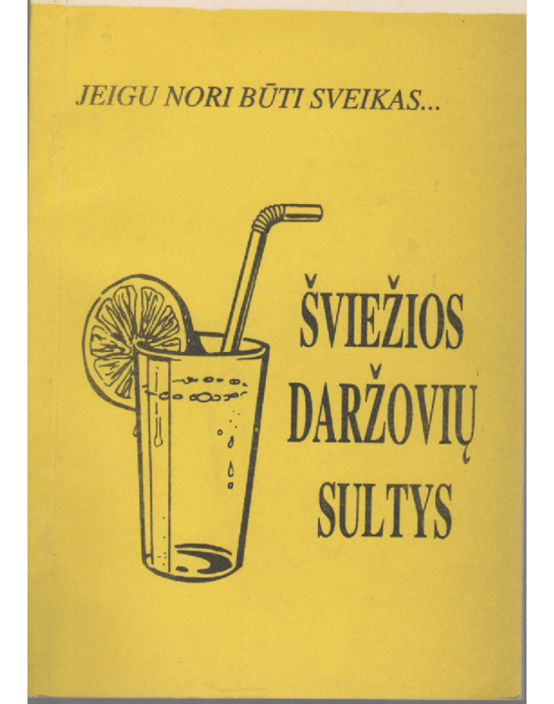 Šviežios daržovių sultys - Uokeris V.