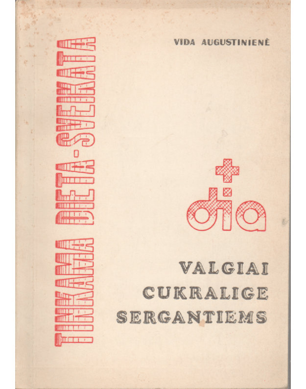 Valgiai cukralige sergantiems - Augustinienė Vida