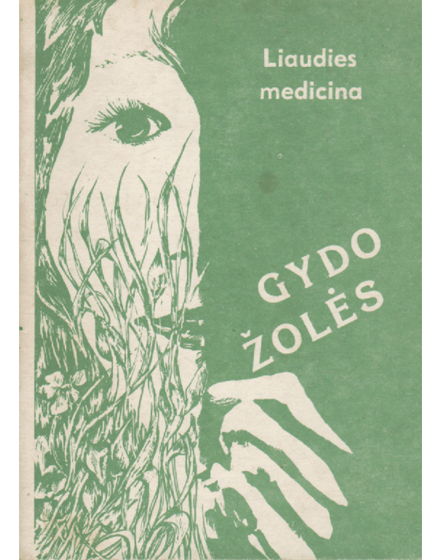 Gydo žolės - Liaudies medicina