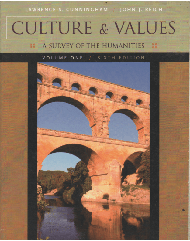 Culture and values: a survey of the humanities. Volume one, sixth edition - Cunningham Lawrence S., Reich John. J.