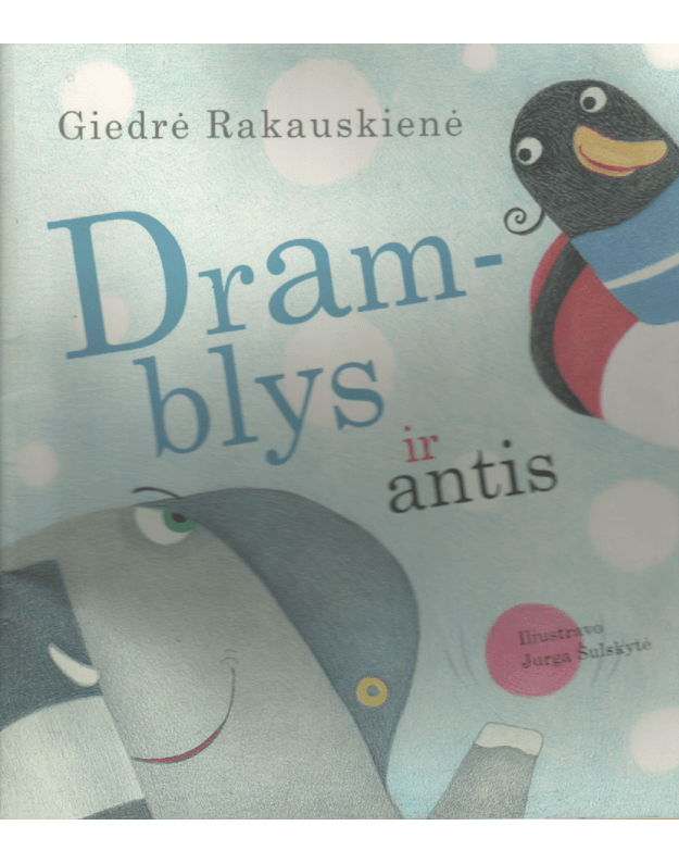 Dramblys ir antis - Rakauskienė Giedrė