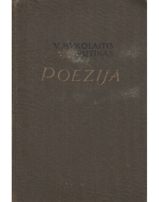 Poezija. V. Mykolaitis-Putinas / 1956 - Putinas Vincas Mykolaitis 