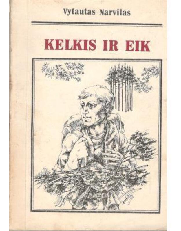 Kelkis ir eik - Narvilas Vytautas