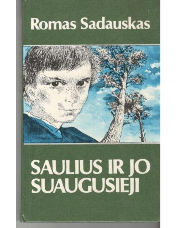 Saulius ir jo suaugusieji. Apsakymai - Sadauskas Romas