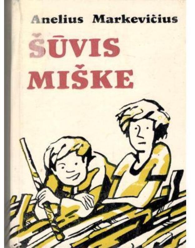 Šūvis miške / 1982 - Markevičius Anelius