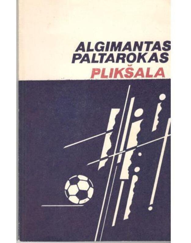 Plikšala. Apsakymai - Paltarokas Algimantas 