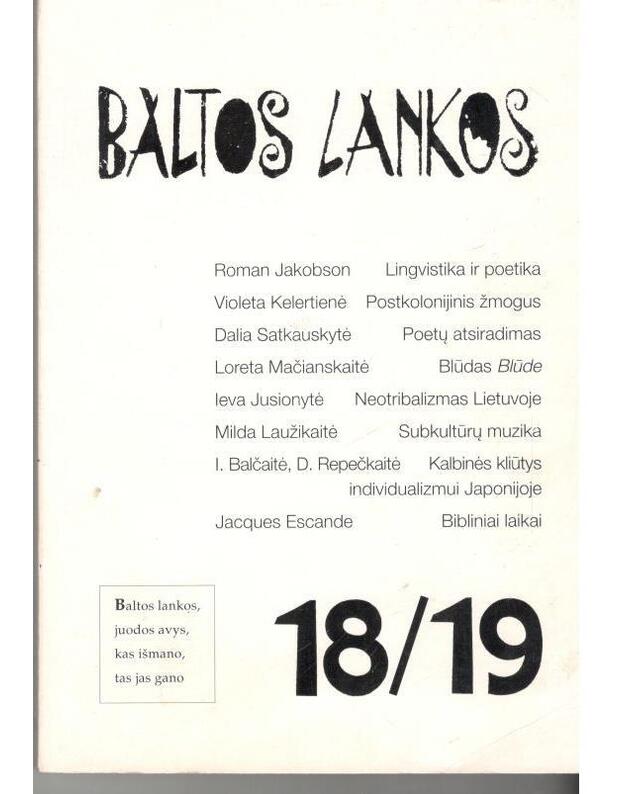 Baltos lankos 18/19. 2004 - šį numerį sudarė Saulius Žukas