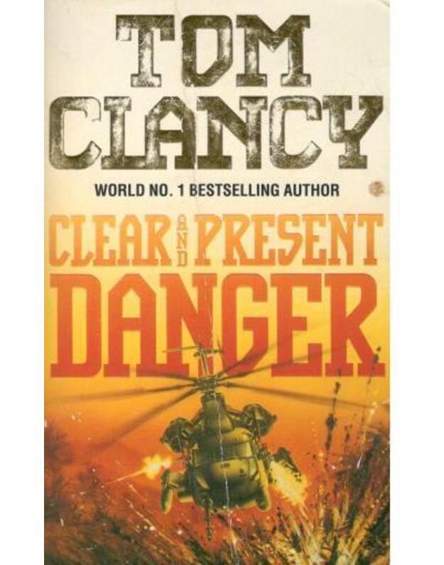 Clear and present danger - Clancy Tom