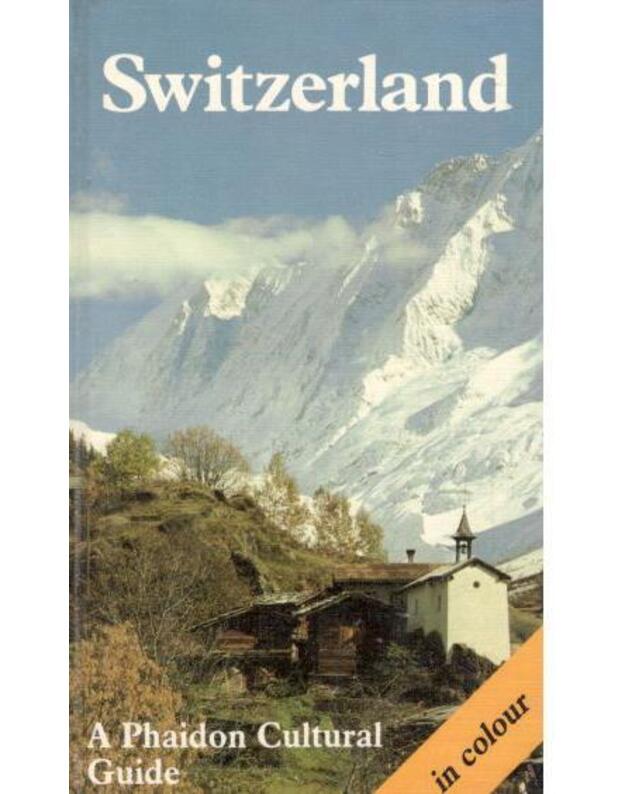 Switzerland. A Phaidon Cultural Guide - compiled by Flueler Niklaus