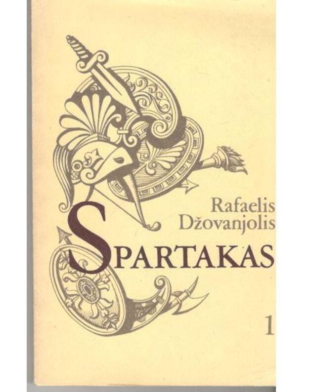 Spartakas I-II. Istorinė apysaka - Džovanjolis Rafaelis 