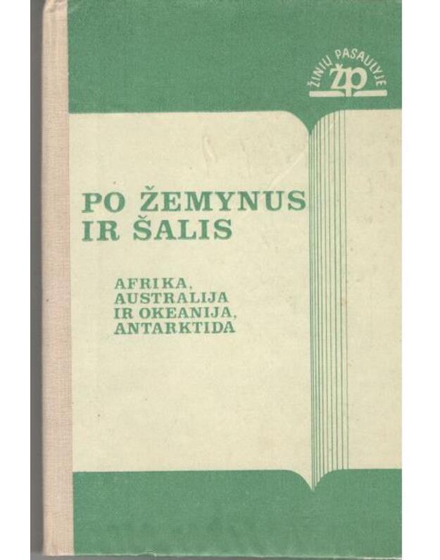 Po žemynus ir šalis (Afrika, Australija ir Okeanija, Antarktida) / Žinių pasaulyje - sud. N. Smirnova ir A. Šibanova